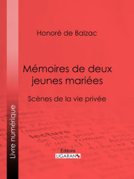 Title: Mémoires de deux jeunes mariées, Author: Honore de Balzac