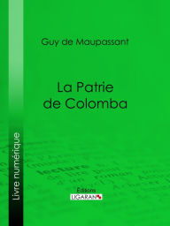 Title: La patrie de Colomba, Author: Guy de Maupassant