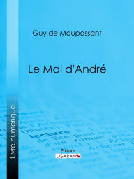 Title: Le mal d'André, Author: Guy de Maupassant