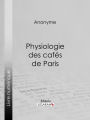 Physiologie des cafés de Paris