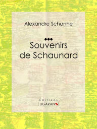 Title: Souvenirs de Schaunard, Author: Alexandre Schanne