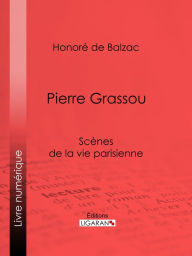 Title: Pierre Grassou, Author: Honore de Balzac