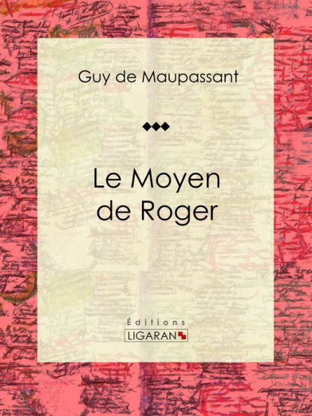 Le Moyen de Roger: Nouvelle