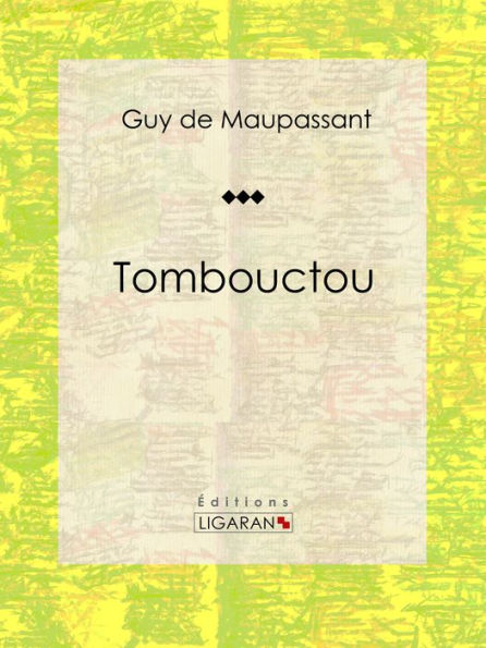 Tombouctou: Nouvelle historique et militaire