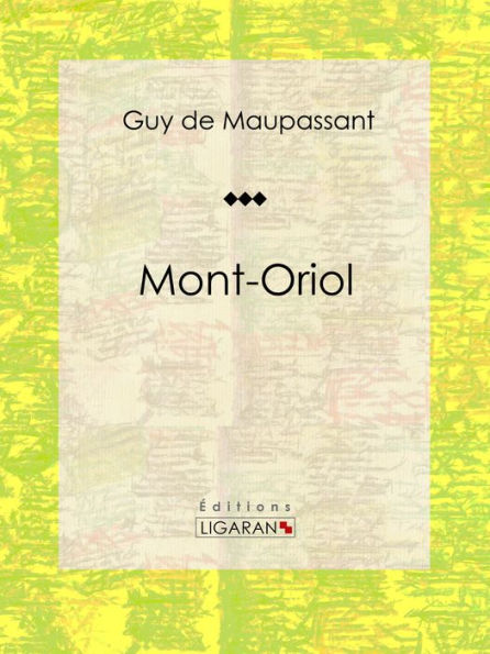 Mont-Oriol: Roman sentimental