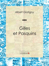 Title: Gilles et Pasquins: Poésie, Author: Albert Glatigny