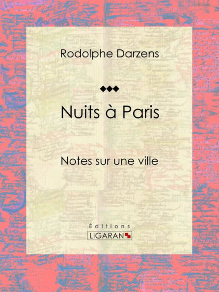 Nuits à Paris: Notes sur une ville