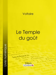 Title: Le Temple du goût, Author: Voltaire