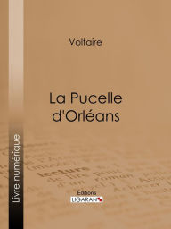 Title: La Pucelle d'Orléans, Author: Voltaire