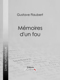 Title: Mémoires d'un fou, Author: Gustave Flaubert