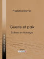 Guerre et paix: Scènes en Norvège