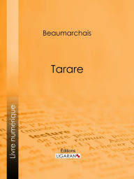 Title: Tarare, Author: Pierre-Augustin Caron de Beaumarchais