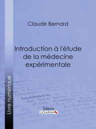 Title: Introduction à la médecine expérimentale, Author: Claude Bernard