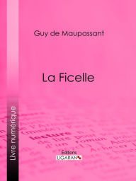 Title: La Ficelle, Author: Guy de Maupassant