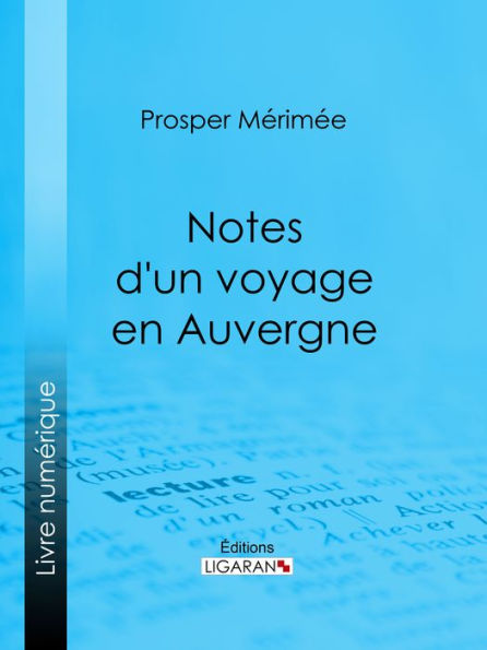 Notes d'un voyage en Auvergne