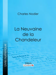 Title: La Neuvaine de la Chandeleur, Author: Charles Nodier