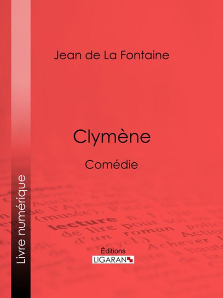 Clymène: Comédie