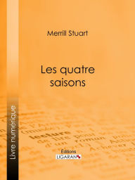 Title: Les quatre saisons: Poèmes, Author: Stuart Merrill