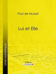 Title: Lui et Elle, Author: Paul de Musset