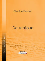 Title: Deux bijoux, Author: Zénaïde Fleuriot