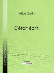 Title: C'était écrit !, Author: Wilkie Collins