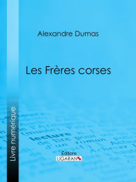 Title: Les Frères corses, Author: Alexandre Dumas
