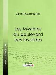 Title: Les Mystères du boulevard des Invalides, Author: Charles Monselet