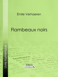 Title: Flambeaux noirs, Author: Emile Verhaeren