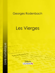 Title: Les Vierges, Author: Georges Rodenbach