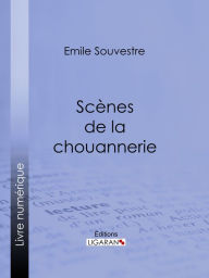 Title: Scènes de la chouannerie, Author: Emile Souvestre