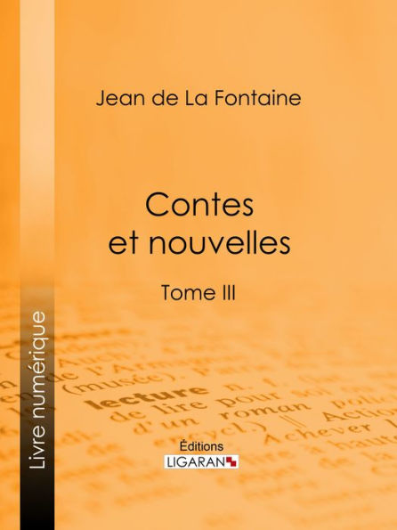 Contes et nouvelles: Tome III