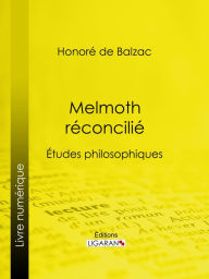 Title: Melmoth réconcilié: Études philosophiques, Author: Honore de Balzac