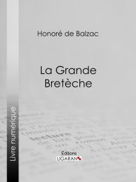 Title: La Grande Bretèche, Author: Honore de Balzac