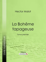 Title: La Bohême tapageuse: Tome premier, Author: Hector Malot