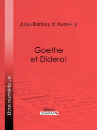 Title: Goethe et Diderot, Author: Jules Barbey d'Aurevilly