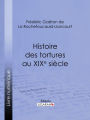 Histoire des tortures au XIXe siècle