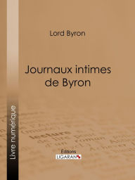 Title: Journaux intimes de Byron, Author: Lord Byron