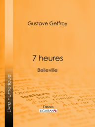 Title: 7 heures: Belleville, Author: Gustave Geffroy