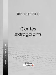 Title: Contes extragalants, Author: Richard Lesclide