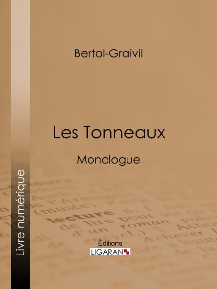 Les Tonneaux: Monologue