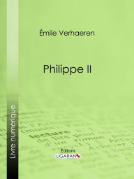 Title: Philippe II, Author: Emile Verhaeren
