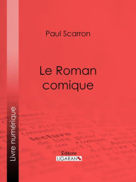 Title: Le Roman comique, Author: Paul Scarron