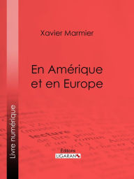 Title: En Amérique et en Europe, Author: Xavier Marmier