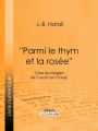 ''Parmi le thym et la rosée'': Chez les bergers de Cusciò (en Corse)