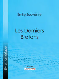 Title: Les Derniers Bretons, Author: Emile Souvestre