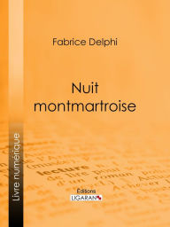 Title: Nuit montmartroise, Author: Fabrice Delphi