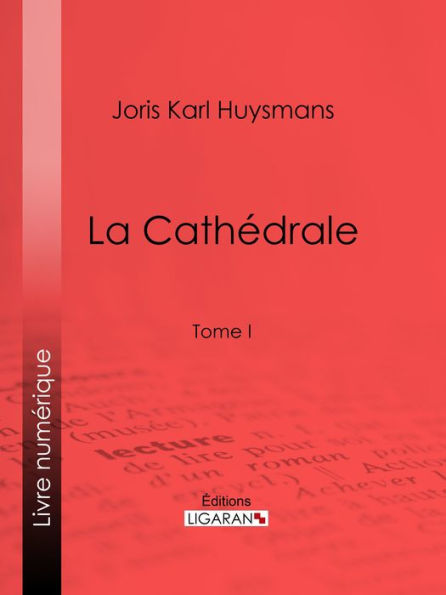 La Cathédrale: Tome I