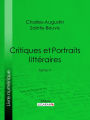 Critiques et Portraits littéraires: Tome V