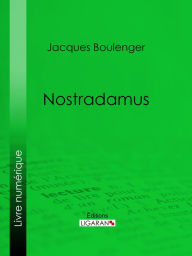 Title: Nostradamus, Author: Jacques Boulenger