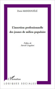 Title: L'insertion professionnelle des jeunes de milieu populaire, Author: Doris Mandouele